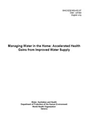 Managing Water in the Home: Accelerated Health Gains from Improved Water Supply