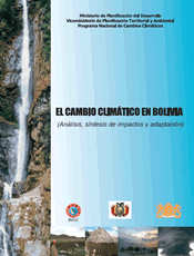 El cambio climático en Bolivia (Análisis, síntesis de impactos y adaptación) 