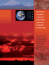 Evaluación de la vulnerabilidad e impactos del cambio climático y del potencial de adaptación en América Latina 2007