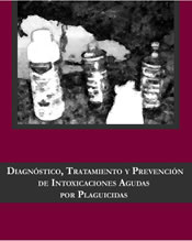 Diagnóstico, tratamiento y prevención de intoxicaciones agudas por plaguicidas