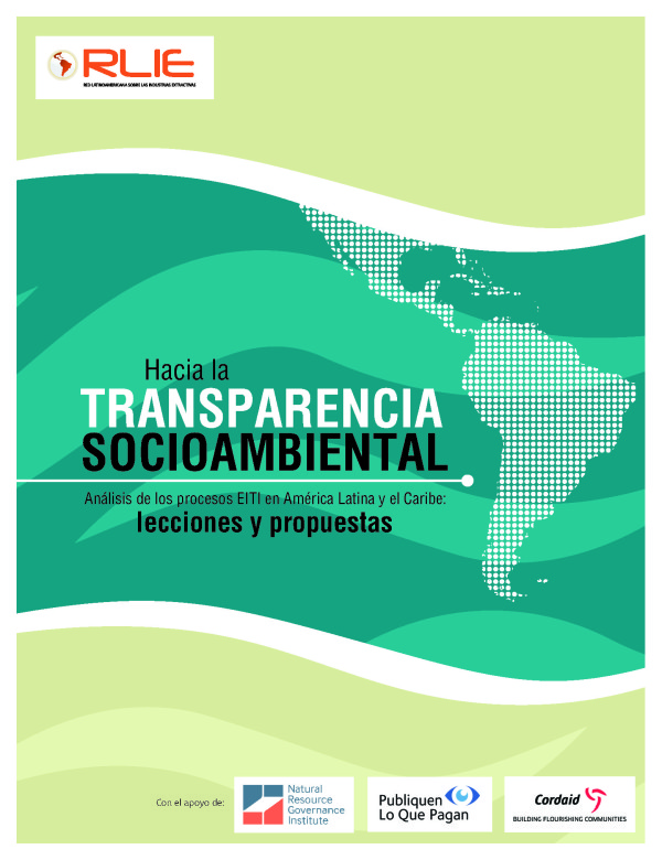 Hacia la TRANSPARENCIA SOCIOAMBIENTAL. Análisis de los Procesos EITI en América Latina y el Caribe: Lecciones y Propuestas