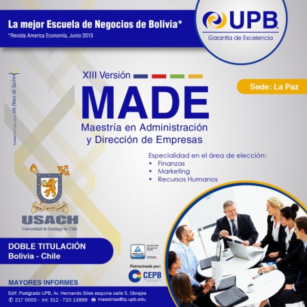Maestría en Administración y Dirección de Empresas MADE UPB USACH 2016 (Doble titulación Bolivia - Chile)