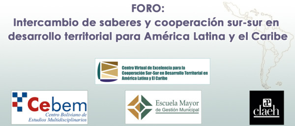 Foro: Intercambio de saberes y cooperación sur-sur en desarrollo territorial para América Latina y el Caribe