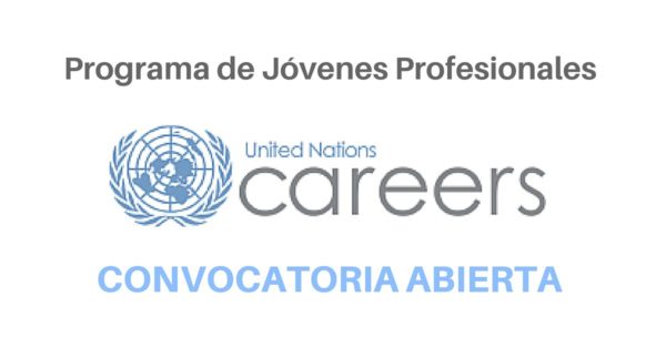 Convocatoria para Jóvenes Profesionales que deseen ingresar a Naciones Unidas