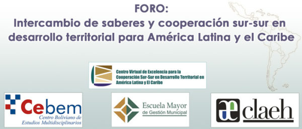 Primer Foro “Intercambio de saberes y cooperación sur-sur en desarrollo territorial para América Latina y el Caribe”