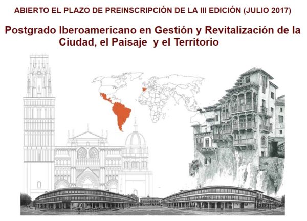 Postgrado Iberoamericano en Gestión y Revitalización de la Ciudad, el Paisaje y el Territorio