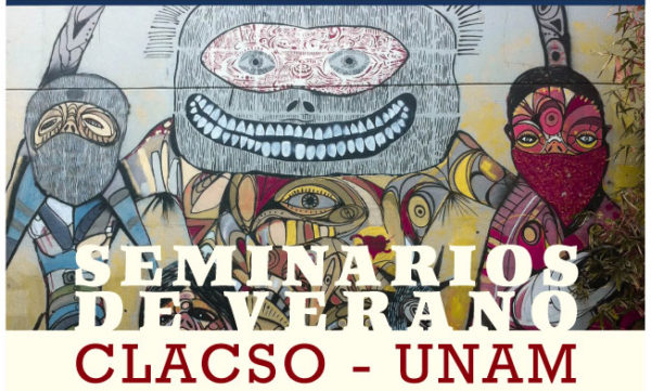 CLACSO - UNAM: Seminarios intensivos de posgrado (modalidad presencial), julio 2017
