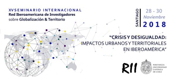 Convocatoria del XV Seminario Internacional de la RII: "Crisis y desigualdad: impactos urbanos y territoriales en Iberoamérica"