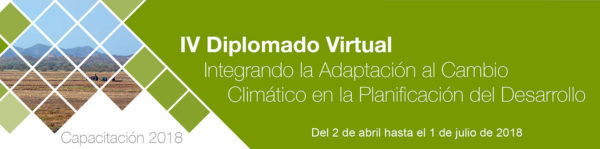 IV Diplomado Virtual: Integrando la Adaptación al Cambio Climático en la Planificación del Desarrollo
