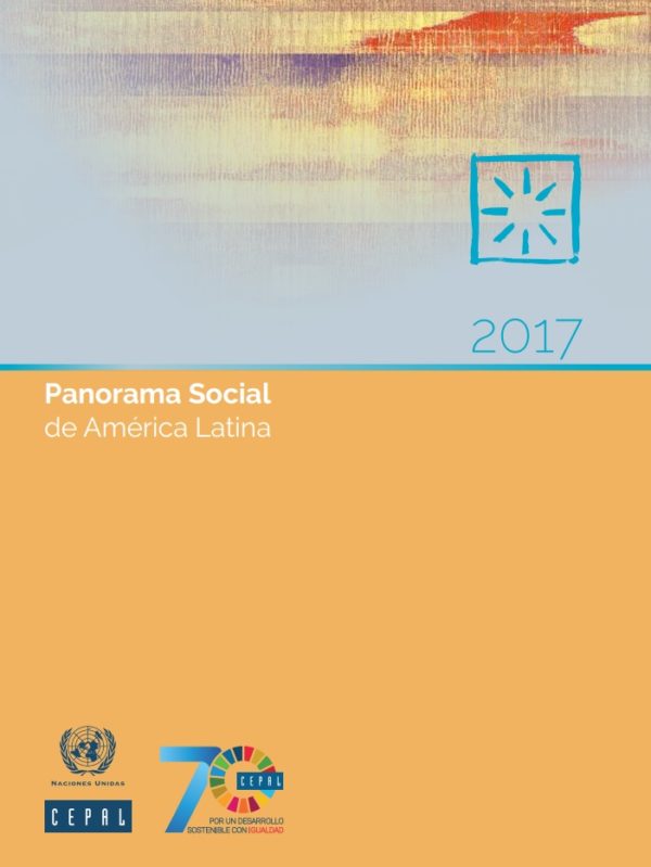 Panorama Social de América Latina 2017. Documento informativo