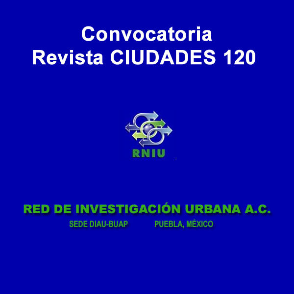 Convocatoria Revista CIUDADES 120: Circulación de conocimientos y políticas urbanas en América Latina