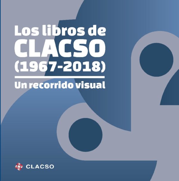 Los libros de CLACSO (1967-2018): Un recorrido visual