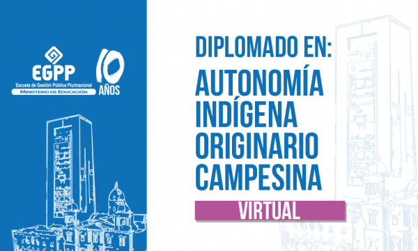 Diplomado en Autonomía Indígena Originario Campesina - Virtual