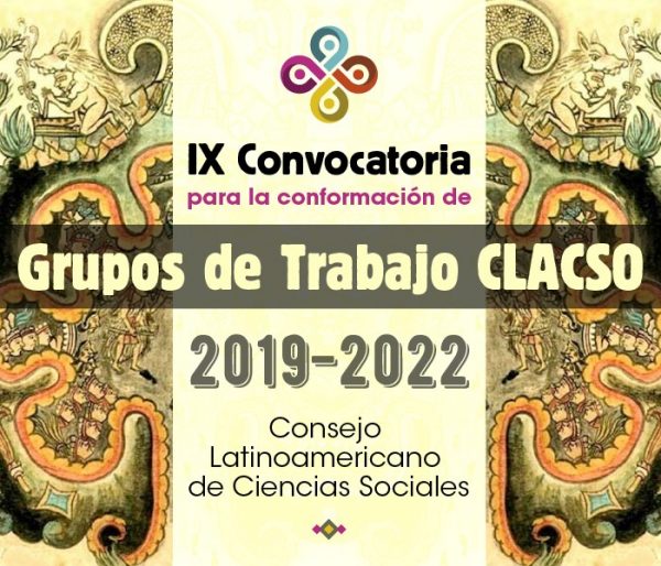 IX Convocatoria de Grupos de Trabajo CLACSO | 2019-2022