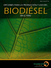 Opciones para la producción y el uso de biocombustibles en el Perú