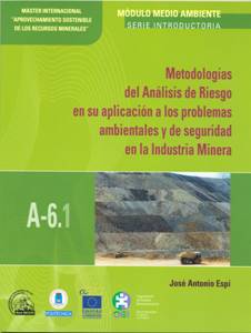Metodologías del análisis de riesgo en su aplicación a los problemas ambientales y de seguridad en la industria minera 