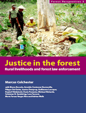 Justice in the forest. Rural livelihoods and forest law enforcement