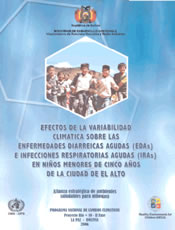 Efectos de la variabilidad climática sobre las enfermedades diarréicas agudas e infecciones respiratorias agudas, en los niños(as) de la ciudad de El Alto, La Paz, Bolivia