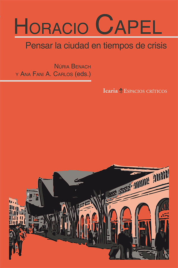 Horacio Capel. Pensar la ciudad en tiempos de crisis – Cebem