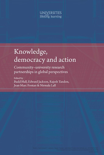 Knowledge, democracy and action Community–university research partnerships in global perspectives