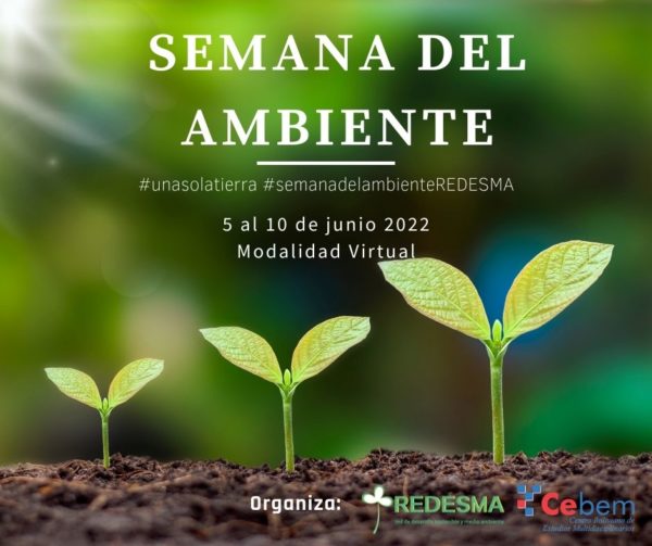 Iniciamos la Semana del Ambiente 2022 #unasolatierra #redesma